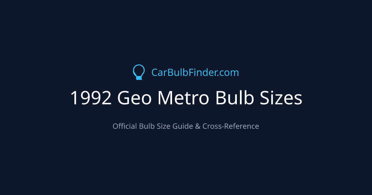1992 Geo Metro Bulb Size Chart | Headlight, Fog & More