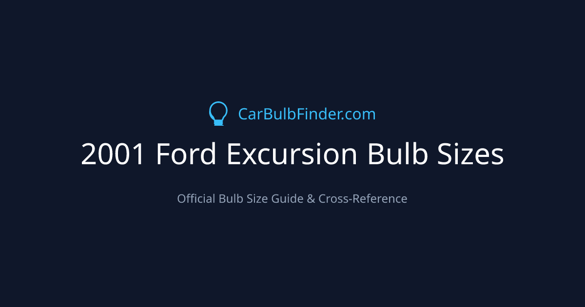 2001 Ford Excursion Bulb Size Chart | Headlight, Fog & More