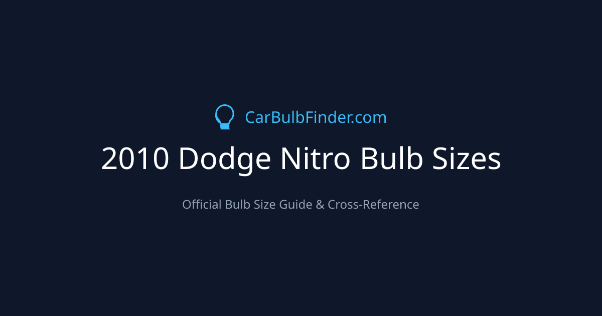 2010 Dodge Nitro Bulb Size Chart | Headlight, Fog & More
