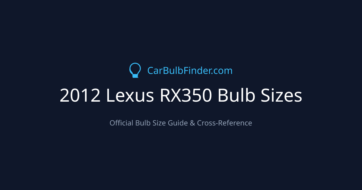 2012 Lexus RX350 Bulb Size Chart | Headlight, Fog & More