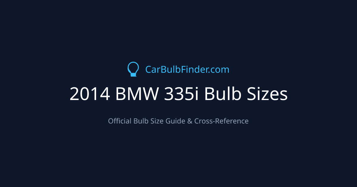 2014 BMW 335i Bulb Size Chart | Headlight, Fog & More